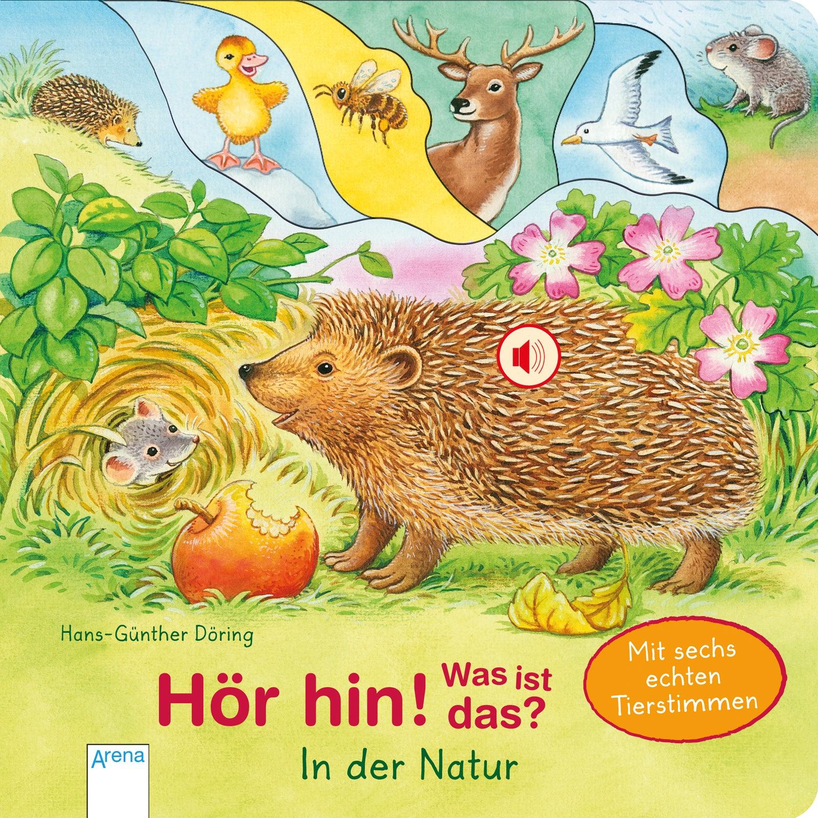 Hör hin! Was ist das? In der Natur - WELTENTDECKER