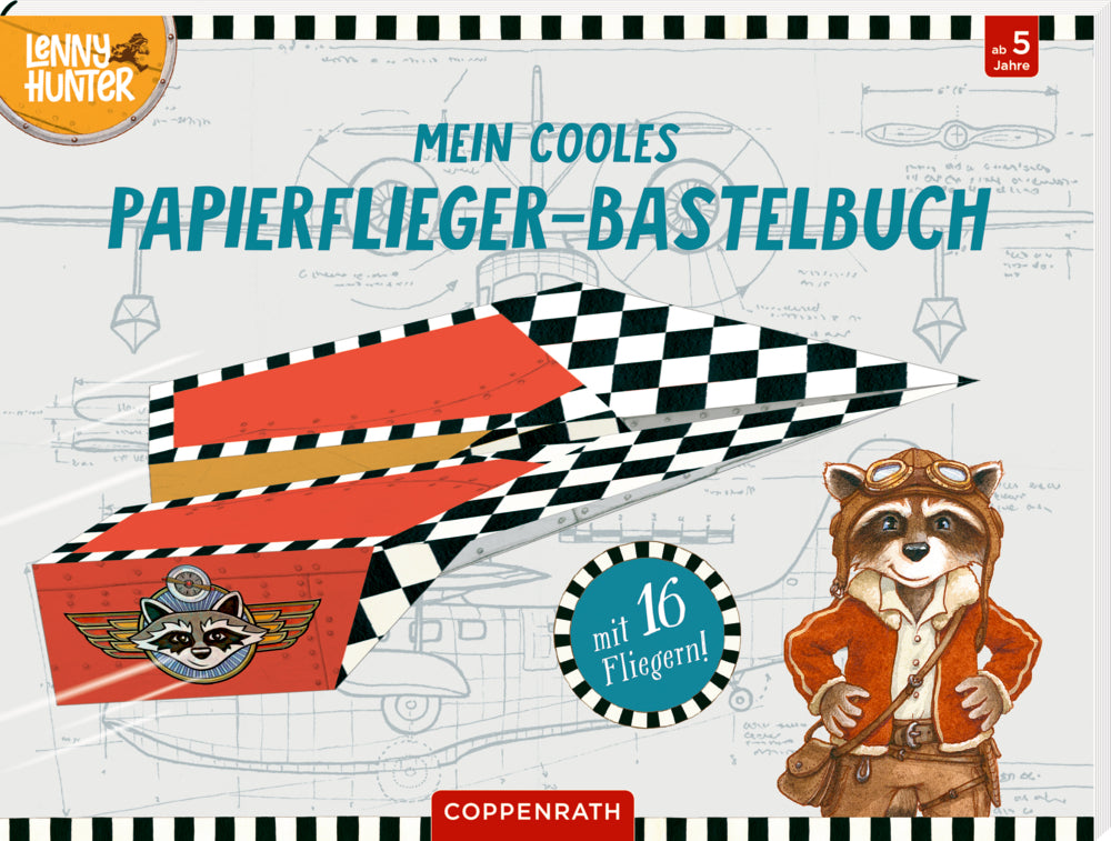 Basteln Coppenrath Verlag Mein cooles Papierflieger-Bastelbuch (Lenny Hunter)