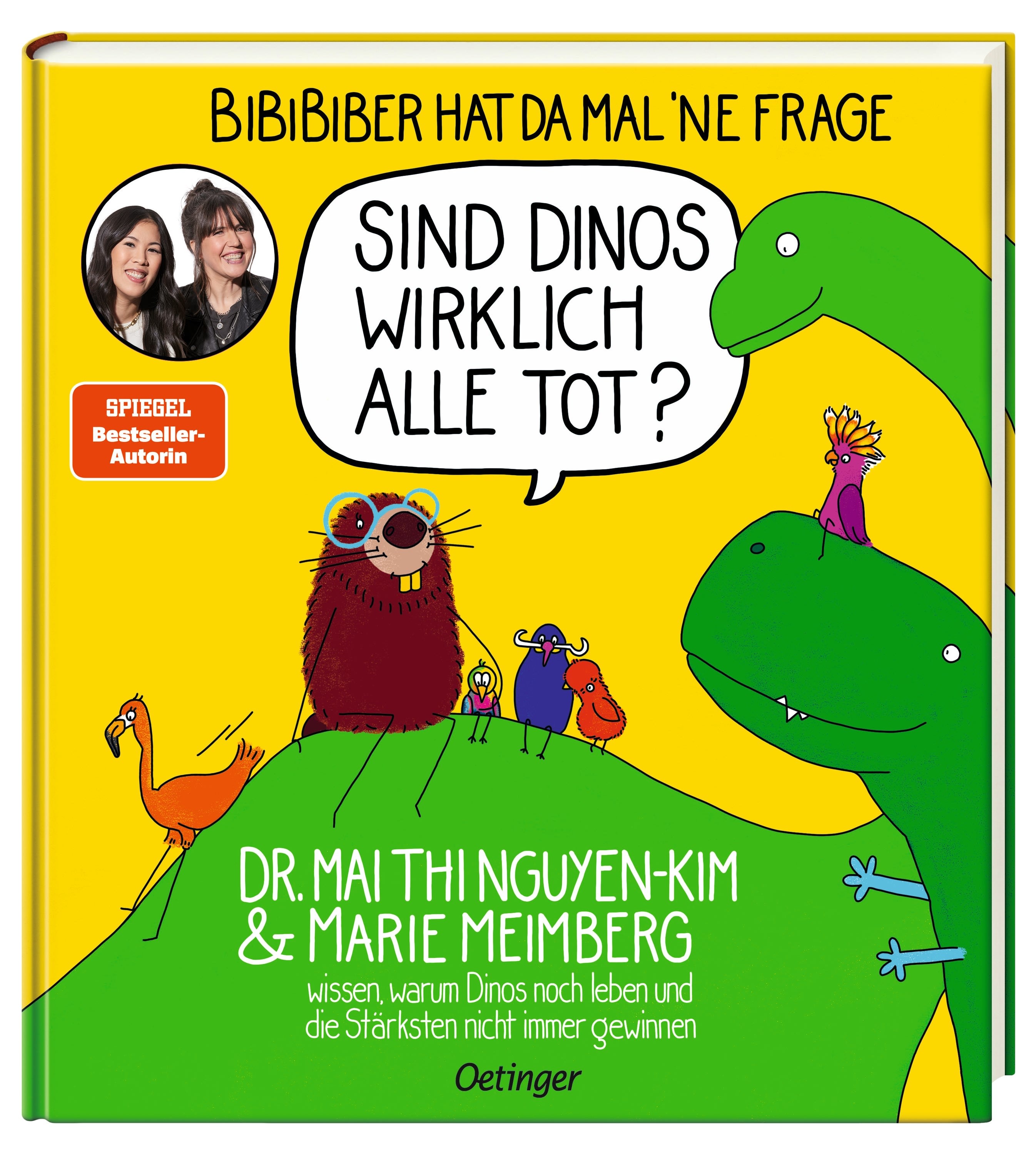 Sachbuch Oetinger Verlagsgruppe BiBiBiber hat da mal 'ne Frage. Sind Dinos wirklich alle tot?