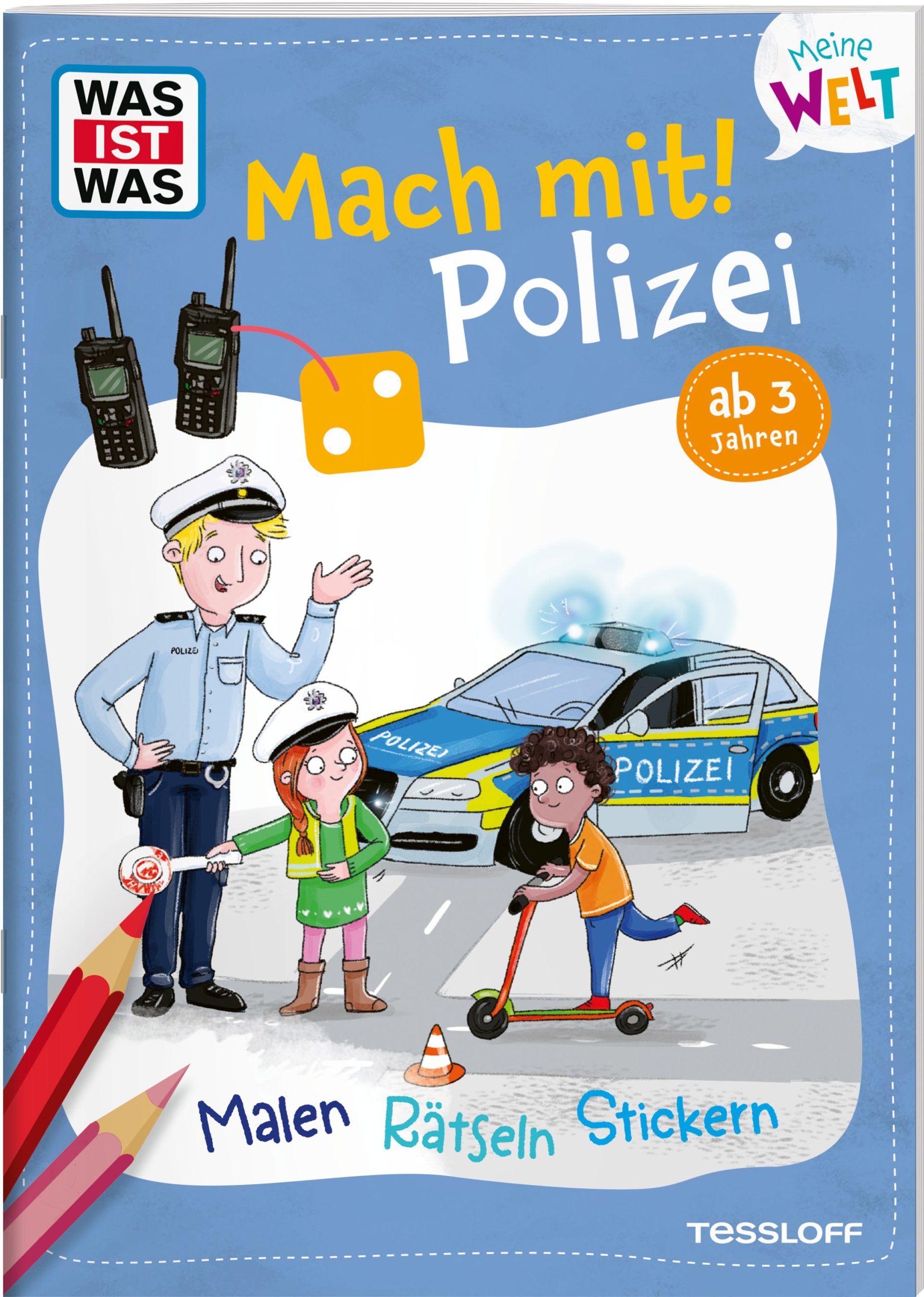 Malen Tessloff WAS IST WAS Meine Welt Mach mit! Polizei