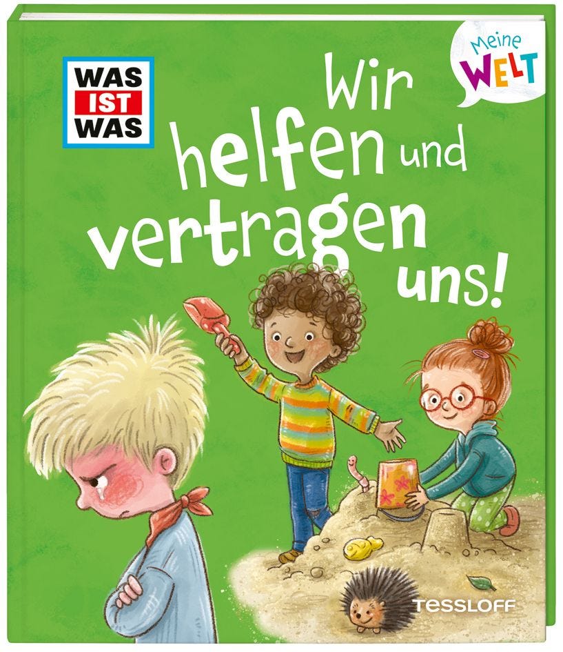 Sachbuch Tessloff WAS IST WAS Meine Welt Band 11 Wir helfen und vertragen uns!