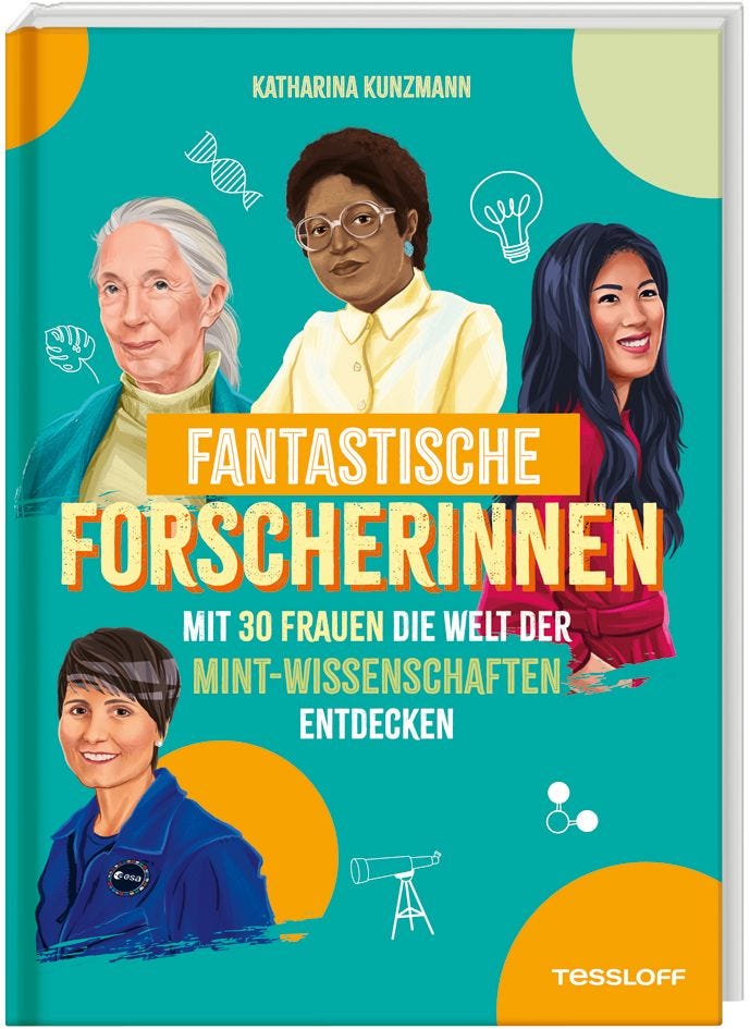 Buch Tessloff Fantastische Forscherinnen. Mit 30 Frauen die Welt der MINT-Wissenschaften entdecken