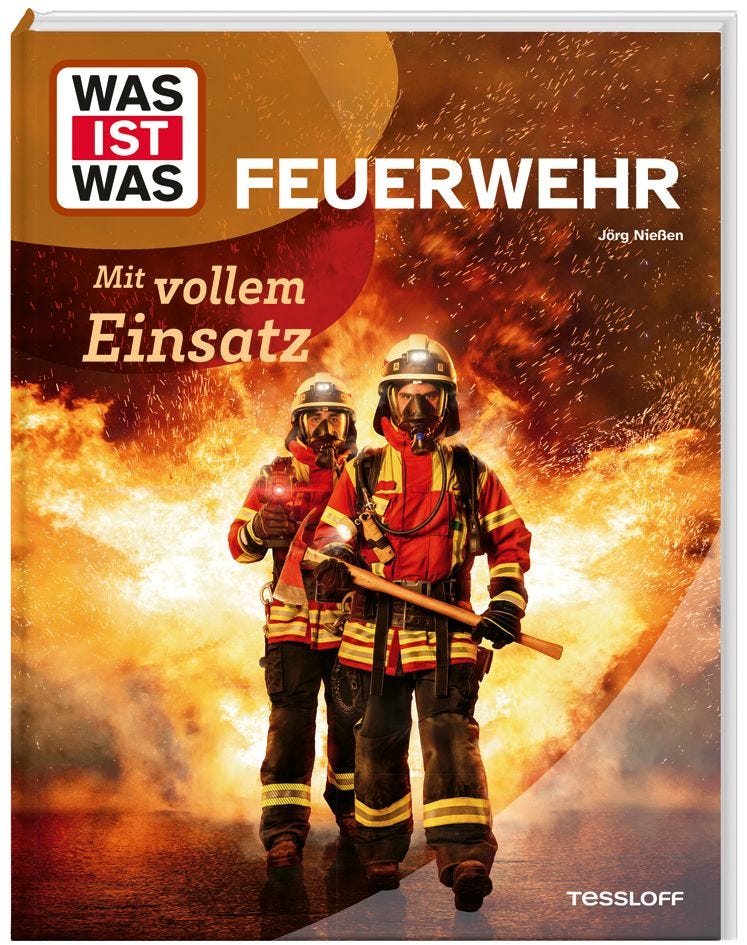 Buch Tessloff WAS IST WAS Feuerwehr. Mit vollem Einsatz