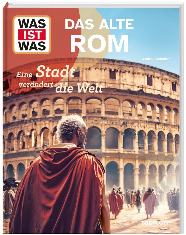 Buch Tessloff WAS IST WAS Das alte Rom. Eine Stadt verändert die Welt