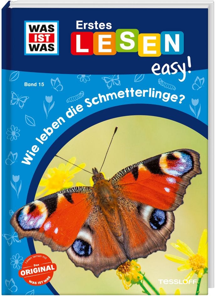 Sachbuch Tessloff WAS IST WAS Erstes Lesen easy! Band 15. Wie leben die Schmetterlinge?