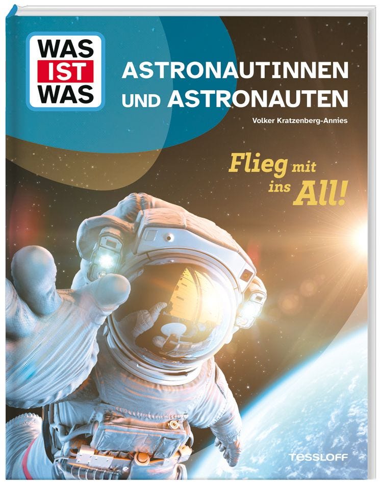 Buch Tessloff WAS IST WAS Astronautinnen und Astronauten. Flieg mit ins All!