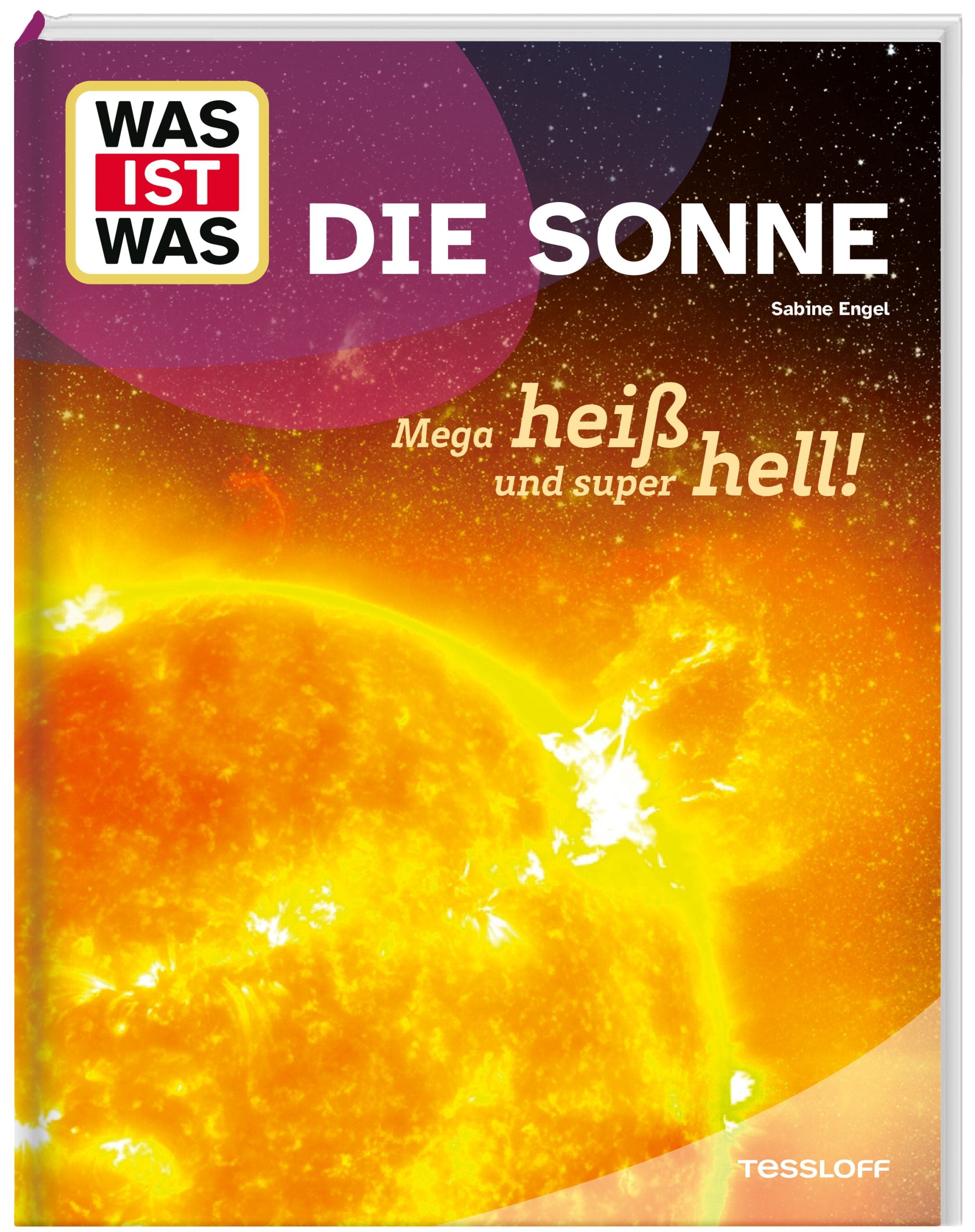 Buch Tessloff WAS IST WAS Die Sonne. Megaheiß und superhell!