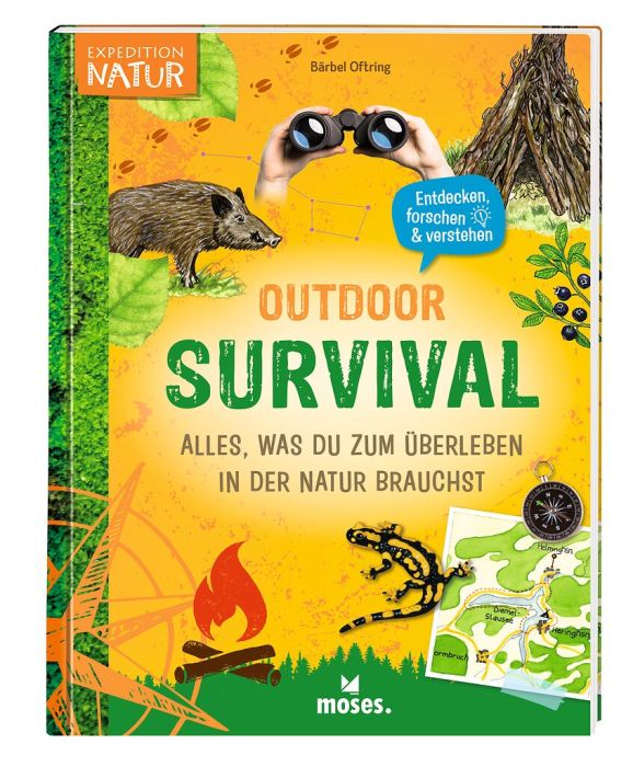 Sachbuch Moses Verlag Expedition Natur - Outdoor-Survival: Alles, was du zum Überleben in der Natur brauchst