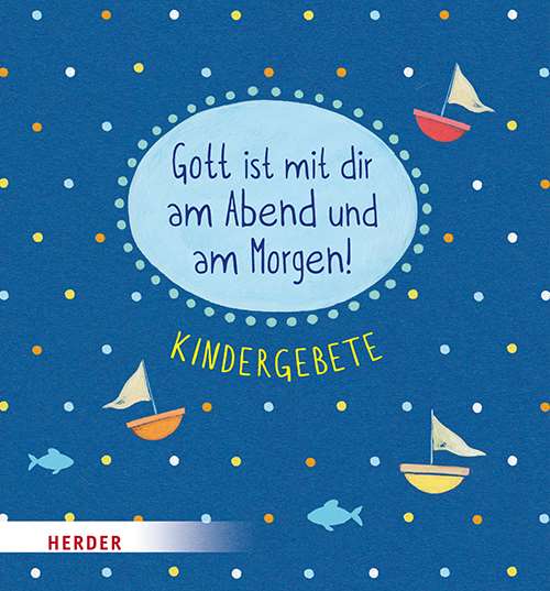 Buch Verlag Herder Gott ist mit dir am Abend und am Morgen