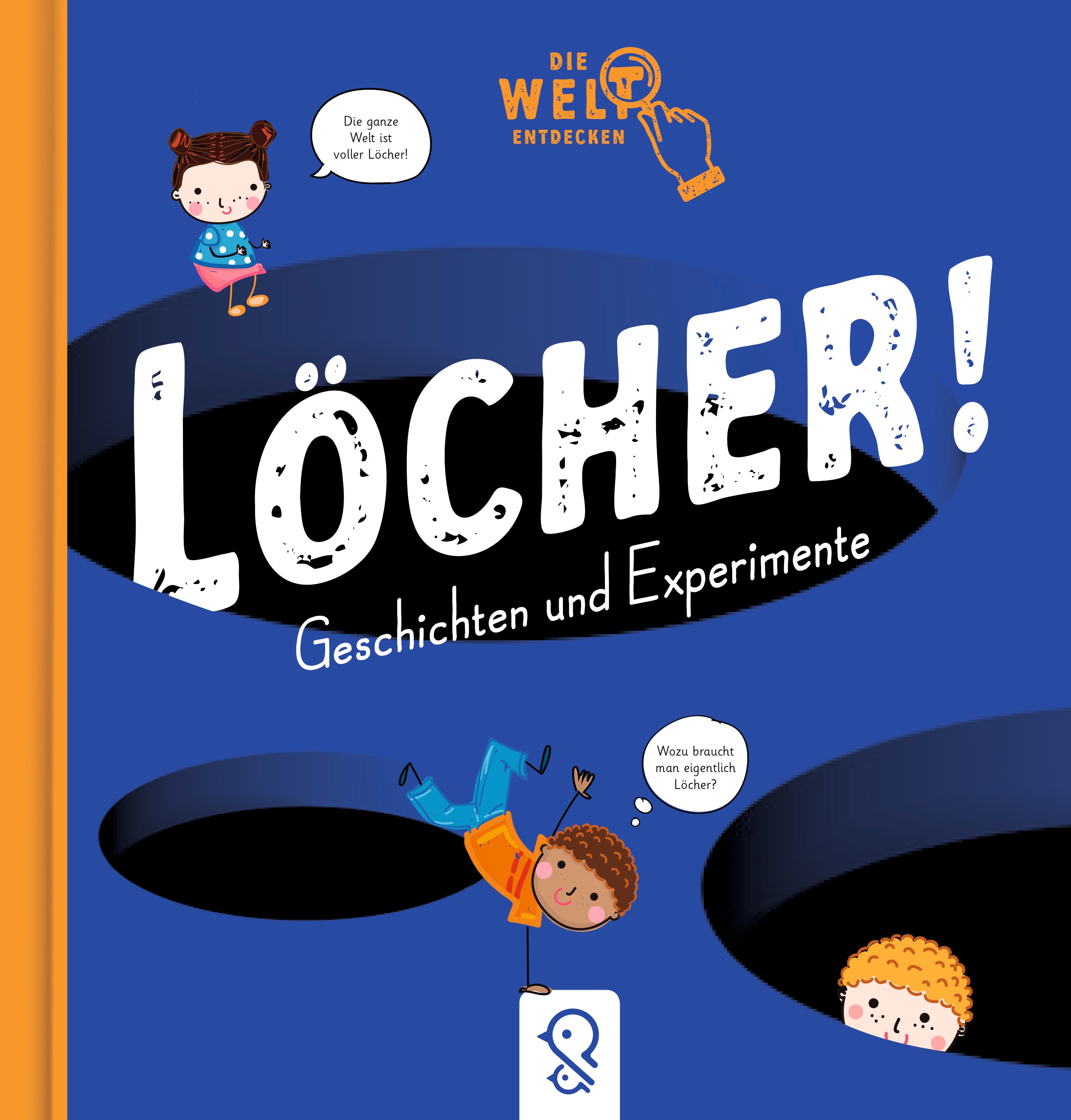 Löcher!