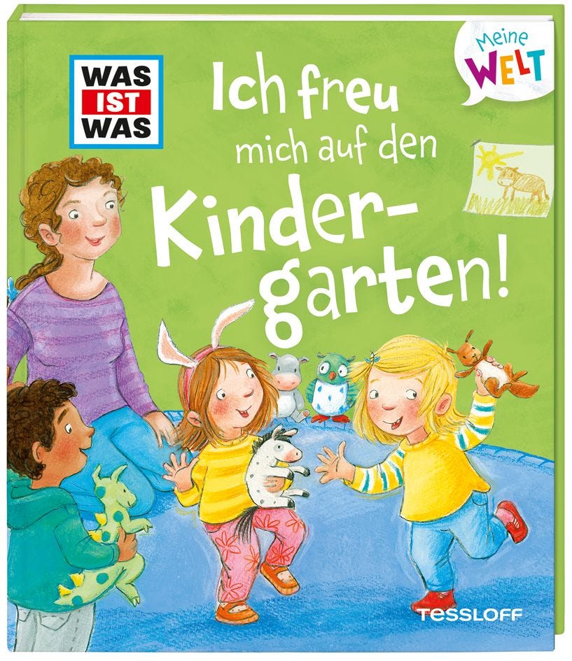 Sachbuch Tessloff WAS IST WAS Meine Welt Bd. 4, Ich freu mich auf den Kindergarten!