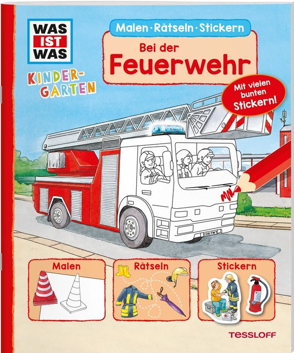 WAS IST WAS Kindergarten. Malen, Rätseln, Stickern. Bei der Feuerwehr