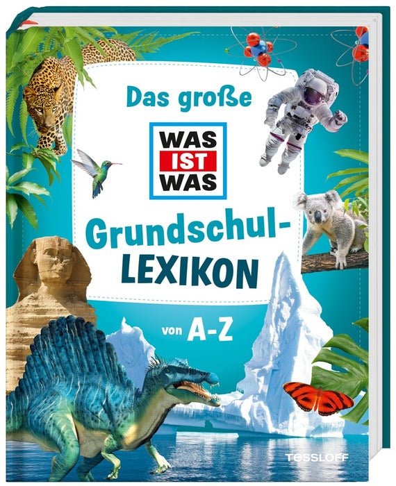 Sachbuch Tessloff Das große WAS IST WAS Grundschullkexikon von A-Z
