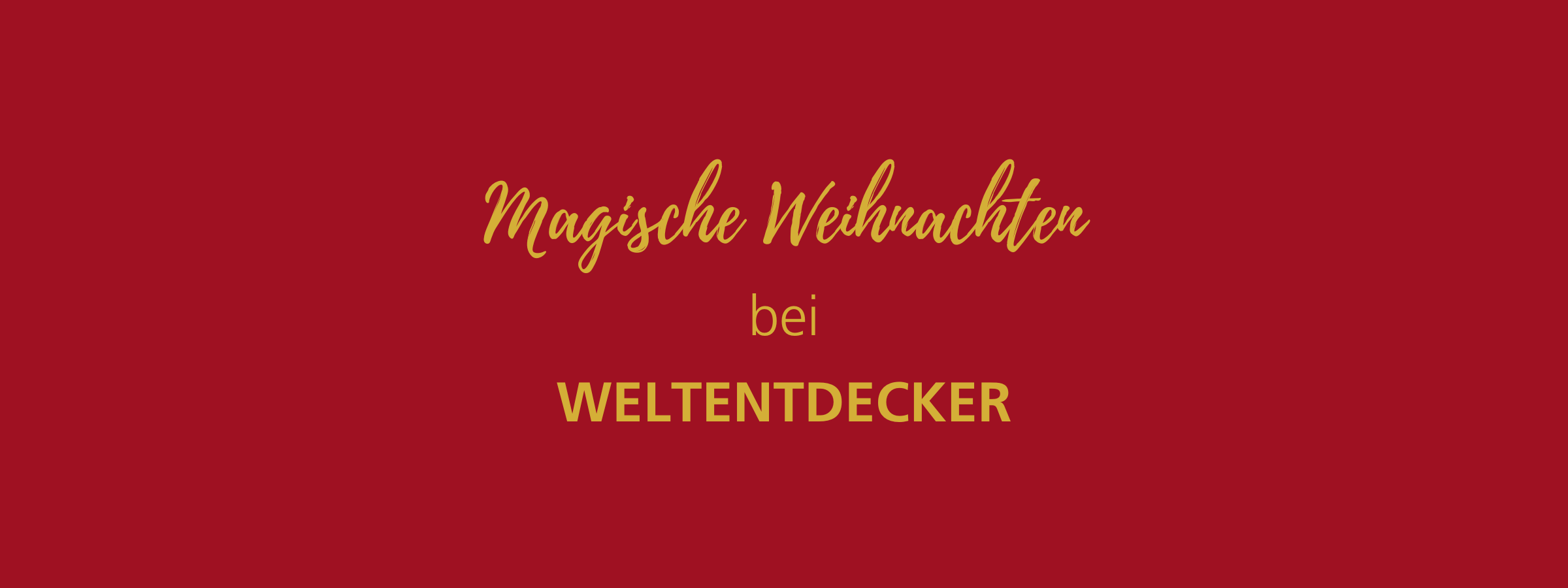 Magische Weihnachten bei WELTENTDECKER