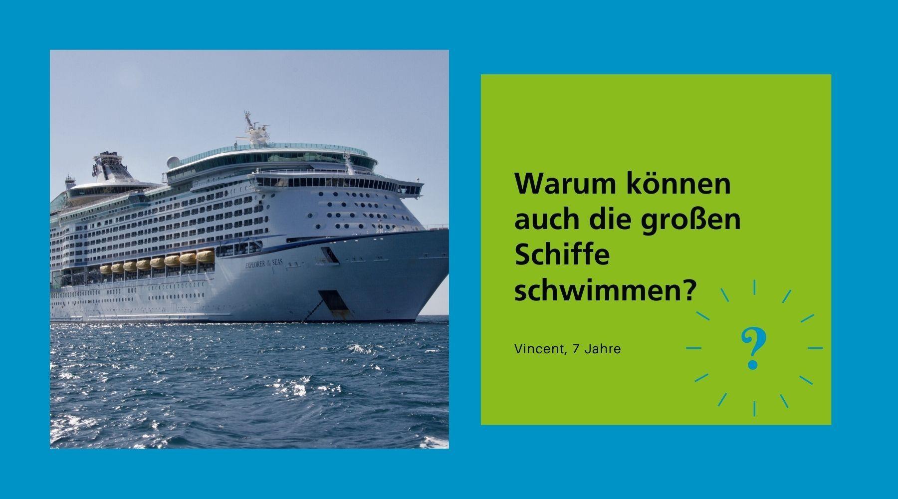 Warum können auch die großen Schiffe auf dem Wasser schwimmen? - WELTENTDECKER