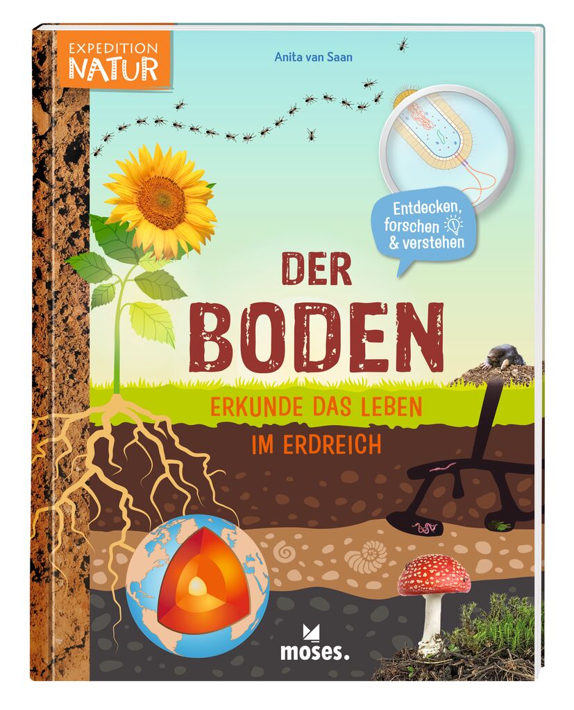 Der Boden - Erkunde das Leben im Erdreich