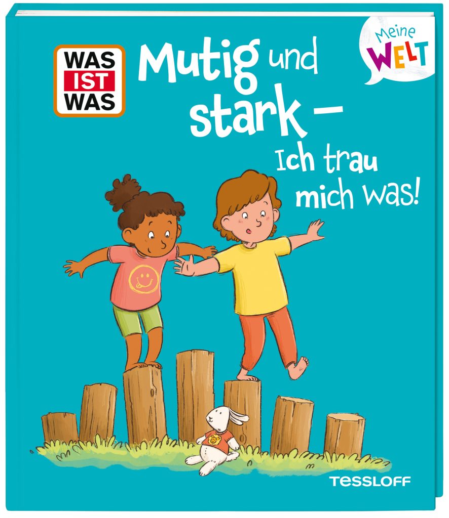 WAS IST WAS Meine Welt Band 22 Mutig und stark – ich trau mich was!