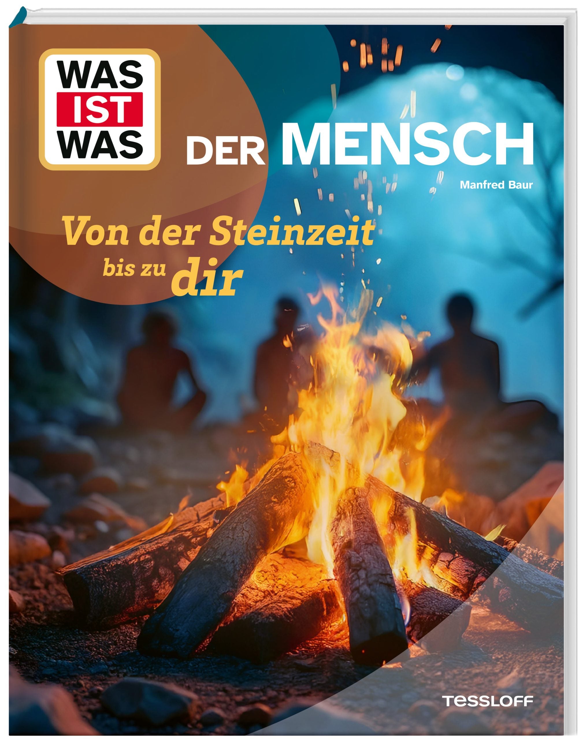 Buch Tessloff WAS IST WAS Der Mensch. Von der Steinzeit bis zu dir
