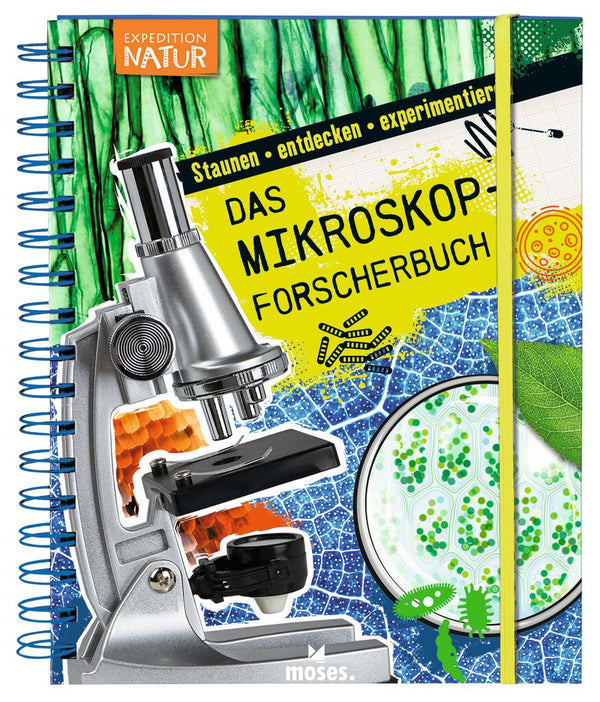 Expedition Natur: Das Mikroskop-Forscherbuch