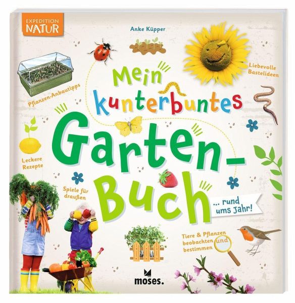 Expedition Natur - Mein kunterbuntes Gartenbuch