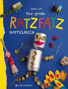 Das große Ratz Fatz Bastelbuch