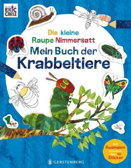 Die kleine Raupe Nimmersatt - Mein Buch der Krabbeltiere - WELTENTDECKER