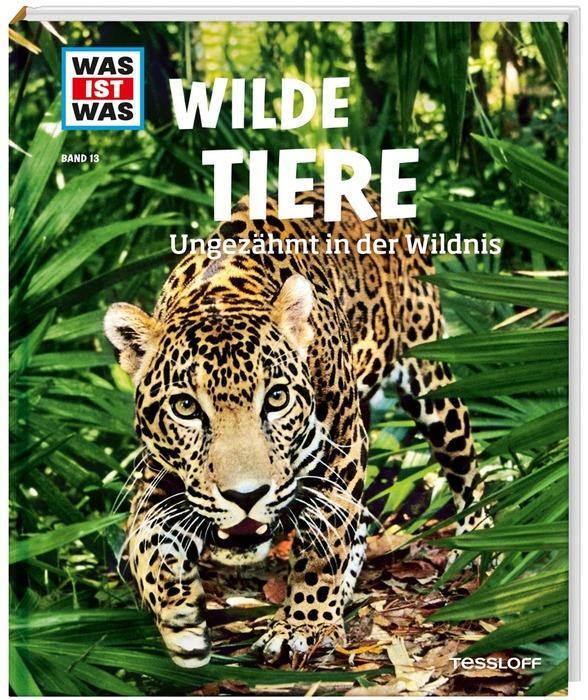 WIW Bd. 13 Wilde Tiere - WELTENTDECKER