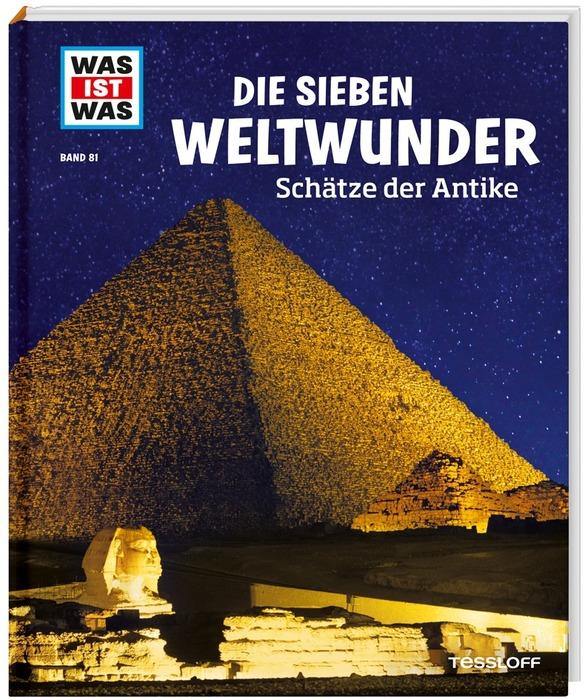 WIW Bd. 81 Die sieben Weltwunder - WELTENTDECKER