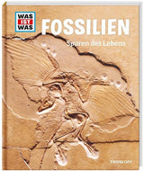WAS IST WAS Band 69 Fossilien - WELTENTDECKER