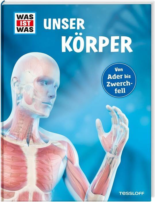 WAS IST WAS Unser Körper - WELTENTDECKER