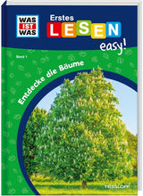 WAS IST WAS Erstes Lesen easy! Band 1: Entdecke die Bäume