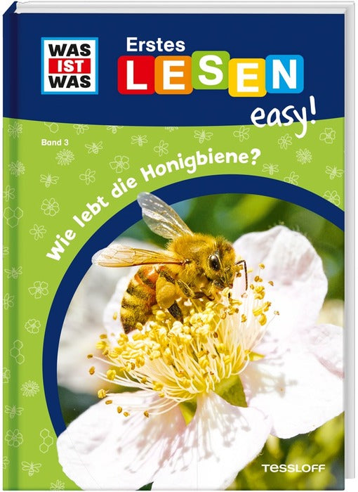 WAS IST WAS Erstes Lesen easy! Band 3: Wie lebt die Honigbiene?