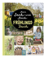 Mein Sach- und Mach-Frühlings-Buch - WELTENTDECKER